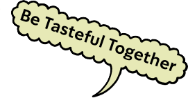 Be Tasteful Together